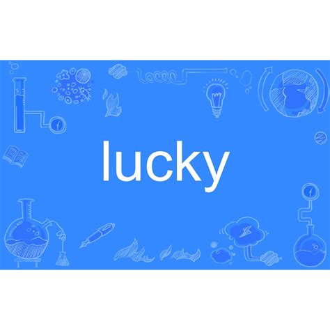 lucky 英文|lucky adjective